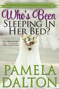 Cover: Who's Been Sleeping In Her Bed? (Pamela Dalton Romance Classics) - Pamela Dalton Romance Classics