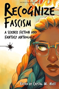 Enlarge image Cover: Recognize Fascism - World Weaver Press