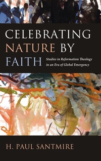 Enlarge image Cover: Celebrating Nature by Faith - Wipf & Stock Publishers