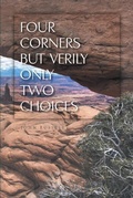 Cover: Four Corners but Verily Only Two Choices - Trilogy Christian Publishing