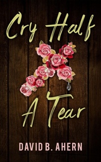 Abbildung von: Cry Half A Tear - David Ahern