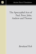 Cover: The Apocryphal Acts of Paul, Peter, John, Andrew, and Thomas - Wipf and Stock