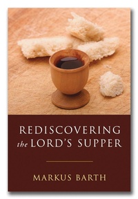 Enlarge image Cover: Rediscovering the Lord's Supper - Wipf and Stock