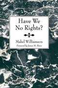 Cover: Have We No Rights? - Wipf and Stock