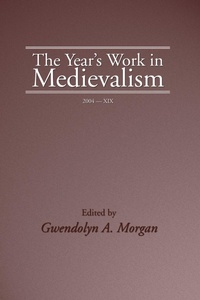 Enlarge image Cover: The Year's Work in Medievalism, 2004 - Wipf and Stock Publishers