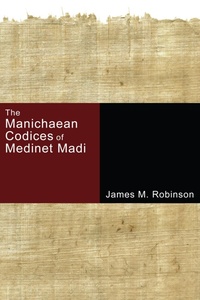Enlarge image Cover: The Manichaean Codices of Medinet Madi - Wipf and Stock Publishers