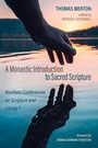 Cover: A Monastic Introduction to Sacred Scripture - Wipf and Stock Publishers