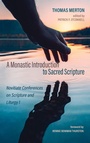Cover: A Monastic Introduction to Sacred Scripture - Wipf & Stock Publishers