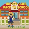 Cover: Arthur goes Back to School - Gene Lipen
