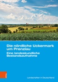 Cover: Die n&ouml;rdliche Uckermark um Prenzlau - B&ouml;hlau