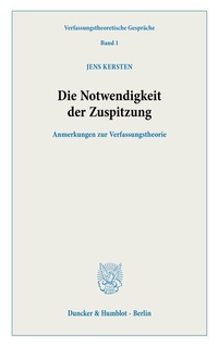 Abbildung von: Die Notwendigkeit der Zuspitzung. - Duncker & Humblot
