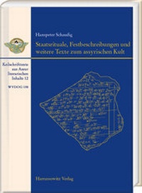 Abbildung von: Staatsrituale, Festbeschreibungen und weitere Texte zum assyrischen Kult - Harrassowitz Verlag