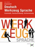 Cover: Arbeitsheft Deutsch - Werkzeug Sprache - Verlag Handwerk und Technik