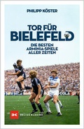 Cover: Tor f&uuml;r Bielefeld! - Delius Klasing