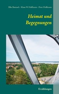 Cover: Heimat und Begegnungen - Books on Demand