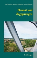 Cover: Heimat und Begegnungen - BoD - Books on Demand