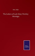 Cover: The Letters of Lady Mary Wortley Montagu - Salzwasser-Verlag GmbH