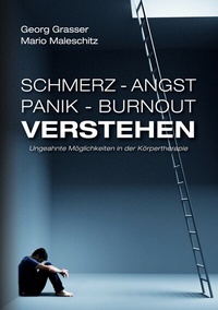 Abbildung von: Schmerz - Angst - Panik und Burnout verstehen - BoD - Books on Demand