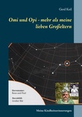 Cover: Omi und Opi - mehr als meine lieben Gro&szlig;eltern - BoD - Books on Demand