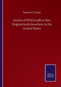 Cover: Annals of Witchcraft in New England and elsewhere in the United States - Salzwasser-Verlag GmbH