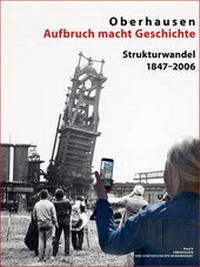 Abbildung von: Oberhausen Aufbruch macht Geschichte - Karl Maria Laufen Buchhandlung und Verlag