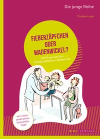 Abbildung von: Fieberzäpfchen oder Wadenwickel? - NATUR UND MEDIZIN  KVC Verlag
