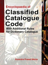Abbildung von: Encyclopaedia Of Classified Catalogue Code With Additional Rules For Dictionary Catalogue - Anmol Publications PVT LTD