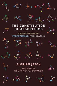 Enlarge image Cover: The Constitution of Algorithms - MIT Press