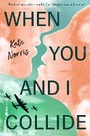 Cover: When You and I Collide - Philomel Books,U.S.