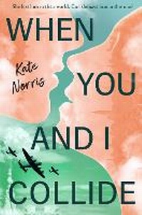 Enlarge image Cover: When You and I Collide - Philomel Books,U.S.
