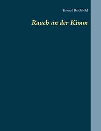 Enlarge image Cover: Rauch an der Kimm - BoD - Books on Demand