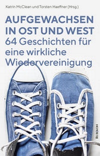 Enlarge image Cover: Aufgewachsen in Ost und West - Rubikon