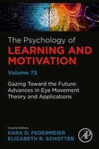 Abbildung von: Gazing Toward the Future: Advances in Eye Movement Theory and Applications - Academic Press