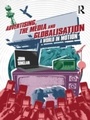 Cover: Advertising, the Media and Globalisation - Routledge