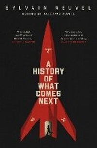 Enlarge image Cover: A History of What Comes Next - Michael Joseph Ltd