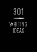 Cover: 301 Writing Ideas: Volume 2 - Chartwell Books