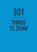 Cover: 301 Things to Draw: Volume 6 - Chartwell Books