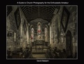 Cover: A Guide to Church Photography for the Enthusiastic Amateur - davidbalaam-books