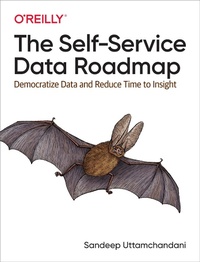 Abbildung von: Self-Service Data Roadmap - O'Reilly