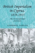 Cover: British Imperialism in Cyprus, 1878-1915 - Manchester University Press