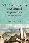 Cover: Welsh Missionaries and British Imperialism - Manchester University Press