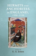 Cover: Hermits and Anchorites in England, 1200-1550 - Manchester University Press