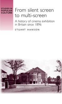 Enlarge image Cover: From Silent Screen to Multi-Screen - Manchester University Press