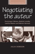 Cover: Negotiating the Auteur - Manchester University Press