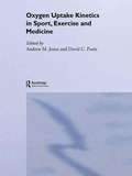 Cover: Oxygen Uptake Kinetics in Sport, Exercise and Medicine - Routledge