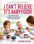 Cover: I Can't Believe It's Baby Food! - Short Books Ltd