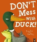 Cover: Don't Mess With Duck! - Little Tiger