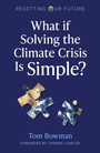 Cover: Resetting Our Future: What If Solving the Climate Crisis Is Simple? - John Hunt Publishing