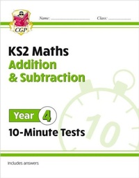 Enlarge image Cover: KS2 Year 4 Maths 10-Minute Tests: Addition & Subtraction - Coordination Group Publications Ltd (CGP)