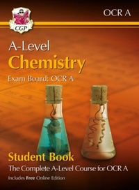 Abbildung von: A-Level Chemistry for OCR A: Year 1 & 2 Student Book with Online Edition - Coordination Group Publications Ltd (CGP)